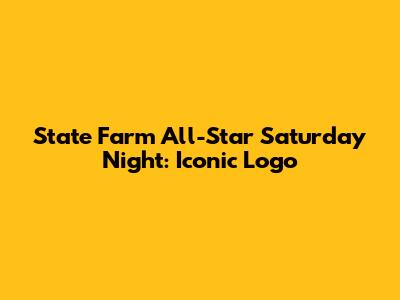 State Farm All-Star Saturday Night: Iconic Logo