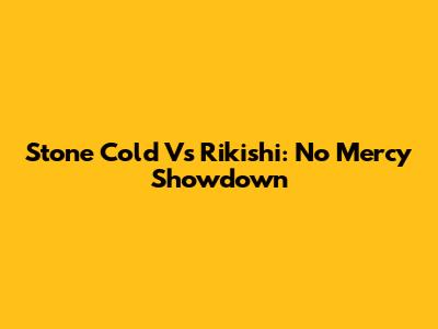 Stone Cold Vs Rikishi: No Mercy Showdown