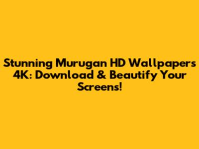 Stunning Murugan HD Wallpapers 4K: Download & Beautify Your Screens!