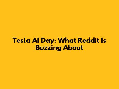 Tesla AI Day: What Reddit Is Buzzing About