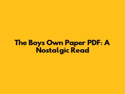 The Boy's Own Paper PDF: A Nostalgic Read