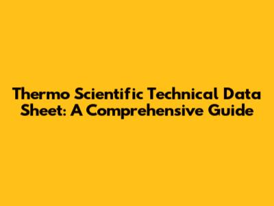 Thermo Scientific Technical Data Sheet: A Comprehensive Guide