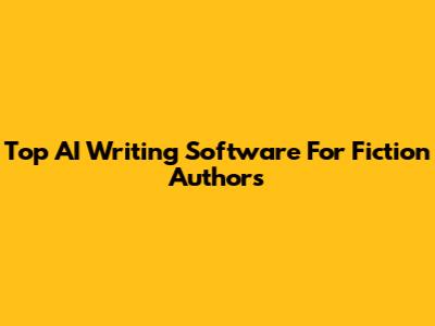 Top AI Writing Software For Fiction Authors