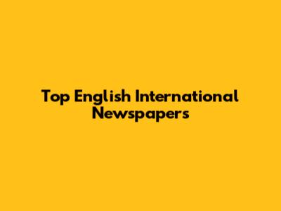 Top English International Newspapers
