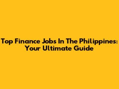 Top Finance Jobs In The Philippines: Your Ultimate Guide