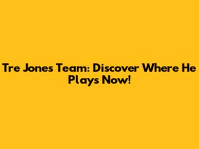 Tre Jones Team: Discover Where He Plays Now!