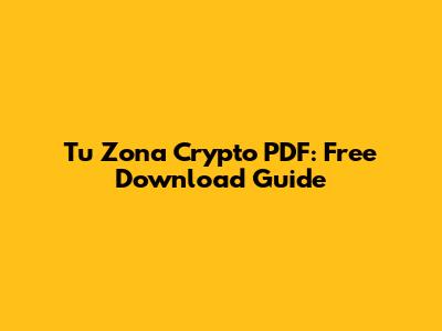 Tu Zona Crypto PDF: Free Download Guide