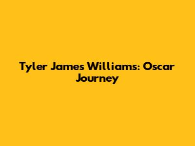 Tyler James Williams: Oscar Journey