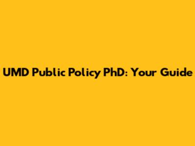 UMD Public Policy PhD: Your Guide
