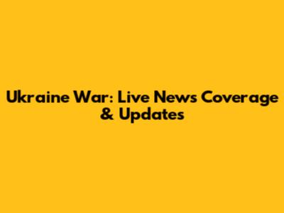 Ukraine War: Live News Coverage & Updates