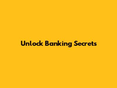Unlock Banking Secrets