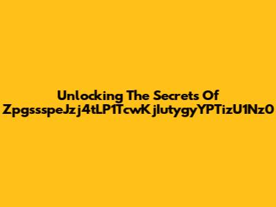 Unlocking The Secrets Of ZpgssspeJzj4tLP1TcwKjIutygyYPTizU1Nz0