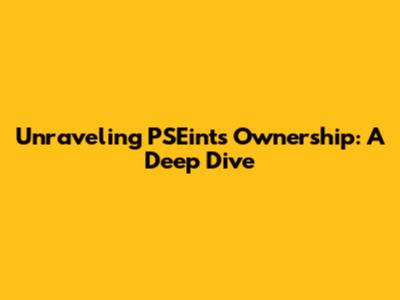 Unraveling PSEint's Ownership: A Deep Dive