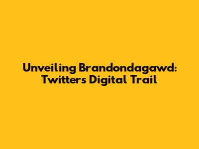 Unveiling Brandondagawd: Twitter's Digital Trail