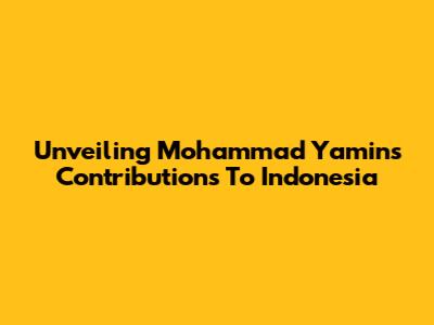 Unveiling Mohammad Yamin's Contributions To Indonesia
