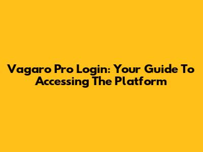 Vagaro Pro Login: Your Guide To Accessing The Platform