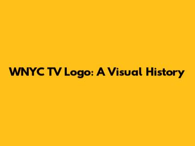 WNYC TV Logo: A Visual History