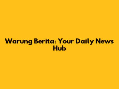 Warung Berita: Your Daily News Hub