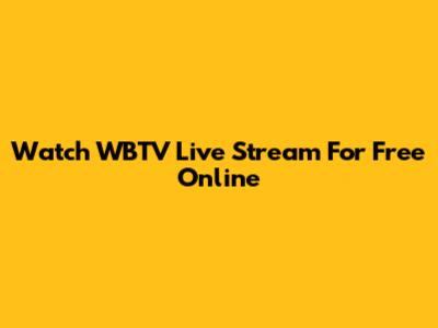 Watch WBTV Live Stream For Free Online