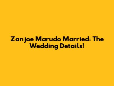 Zanjoe Marudo Married: The Wedding Details!
